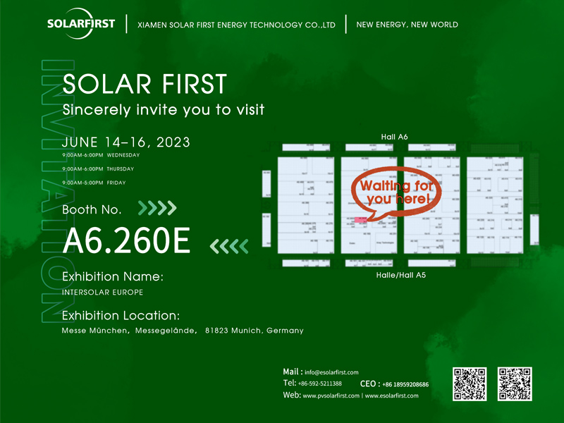 Convite para exposição丨Solar First irá encontrá-lo na A6.260E Intersolar Europe 2023 em Munique, Alemanha, Be There or Be Square!